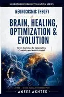 Anees Akhtar - Neurocosmic Theory of Brain Healing, Optimization & Evolution, Häftad. Tillgänglighet: Lägg i varukorg