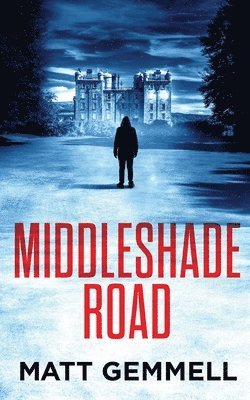 Matt Gemmell - Middleshade Road, Häftad. Tillgänglighet: Lägg i varukorg