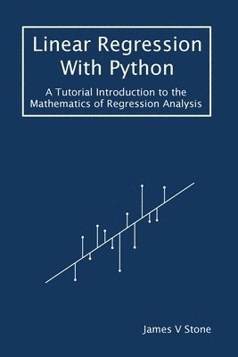 James V Stone - Linear Regression With Python, Häftad. Tillgänglighet: Lägg i varukorg