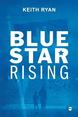Keith Ryan - Blue Star Rising, Häftad. Tillgänglighet: Lägg i varukorg