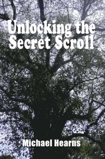 Michael Hearns - Unlocking the Secret Scroll - The Copper Scroll Tree of Knowledge, E-bok. Tillgänglighet: Lägg i varukorg