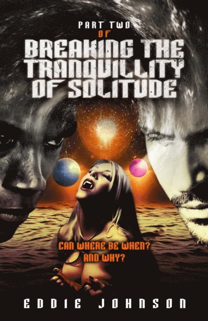 Eddie Johnson - Breaking the Tranquillity of Solitude (Part Two), E-bok