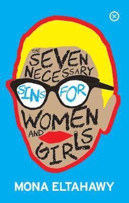 Mona Eltahawy - Seven Necessary Sins For Women And Girls, Häftad. Tillgänglighet: Tillfälligt slut