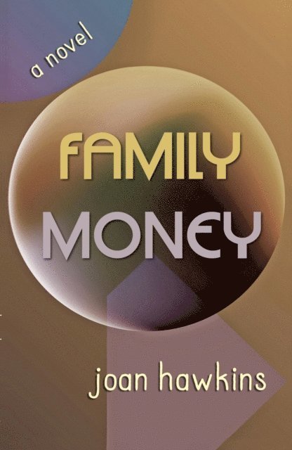Joan Hawkins - Family Money, E-bok