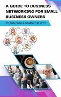 Guide To Business Networking for Small Business Owners