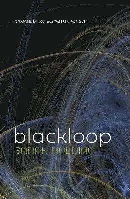 Sarah Holding - blackloop: a YA coming-of-age sci-fi romance, Häftad. Tillgänglighet: Lägg i varukorg