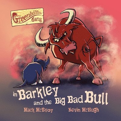 Mack McEvoy - Barkley and the Big Bad Bull, Häftad. Tillgänglighet: Tillfälligt slut