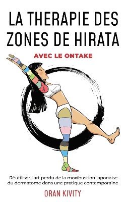 Oran Kivity - La thérapie des zones de Hirata avec la Méthode Ontake, Häftad