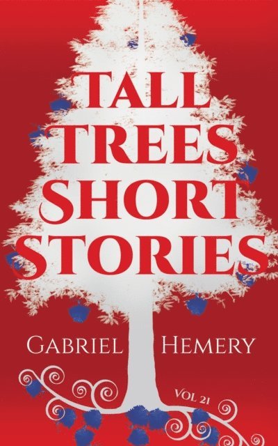 Gabriel Hemery - Tall Trees Short Stories, E-bok