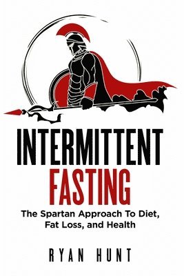 Ryan Hunt - Intermittent Fasting, Häftad