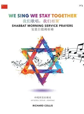 Richard Collis - We Sing We Stay Together: Shabbat Morning Service Prayers (MANDARIN CHINESE), Inbunden. Tillgänglighet: Lägg i varukorg