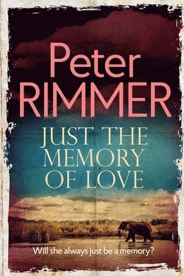 Peter Rimmer - Just the Memory of Love, Häftad