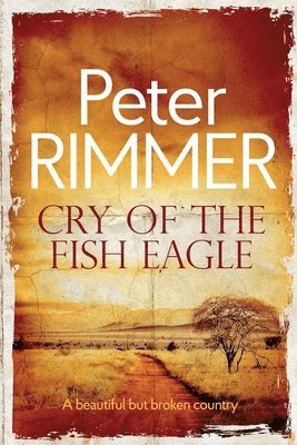 Peter - Rimmer - Cry of the Fish Eagle, Häftad