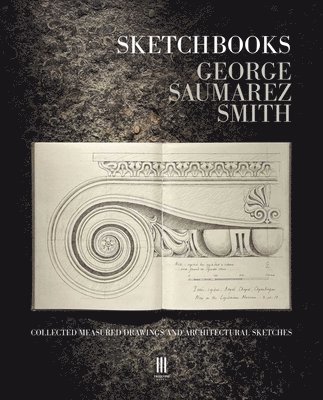 George Saumarez Smith - Sketchbooks, Inbunden