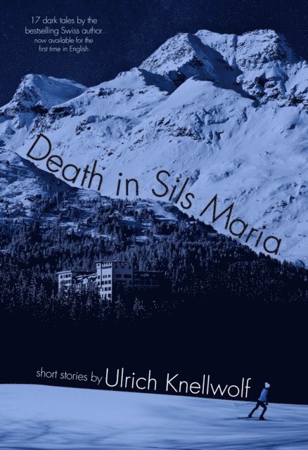 Ulrich Knellwolf - Death in Sils Maria, E-bok