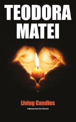 Teodora Matei - Living Candles, Häftad