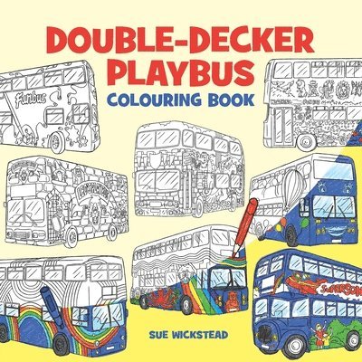 Sue Wickstead - Double Decker Playbus Colouring Book, Häftad. Tillgänglighet: Lägg i varukorg