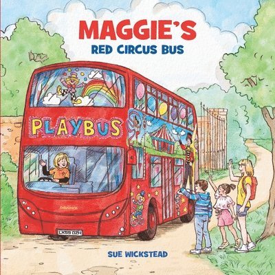 Sue Wickstead - Maggie's Red Circus Bus, Häftad. Tillgänglighet: Lägg i varukorg
