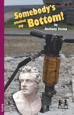 Anthony Stamp - Somebody's Pinched My Bottom!, Häftad. Tillgänglighet: Lägg i varukorg