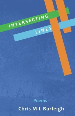 Chris M L Burleigh - Intersecting Lines, Häftad