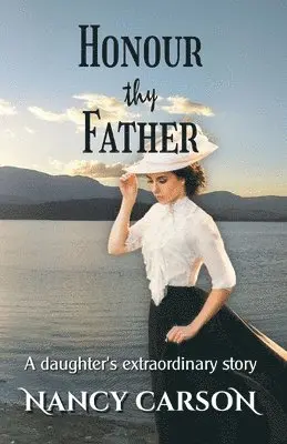 Nancy Carson - Honour Thy Father: A daughter's extraordinary story, Häftad. Tillgänglighet: Lägg i varukorg