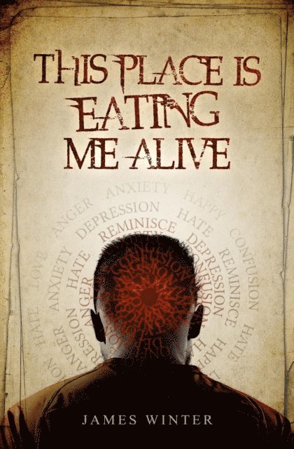 James Winter - This Place Is Eating Me Alive, E-bok