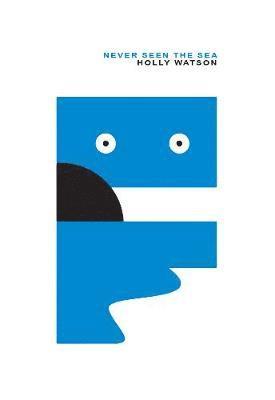 Holly Watson - Never Seen The Sea, Häftad
