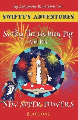 Jacqueline Robertson-Yeo - Swifty The Guinea Pig And His New Super Powers, Häftad. Tillgänglighet: Lägg i varukorg