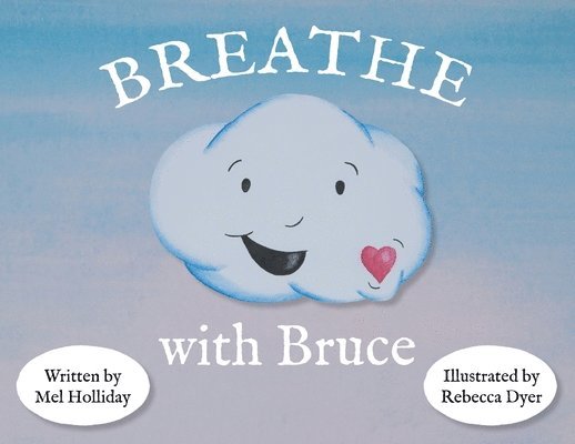 Mel Holliday - Breathe With Bruce, Häftad