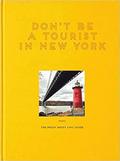 Don't Be a Tourist in New York