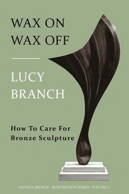 Lucy Branch - Wax On Wax Off, Häftad