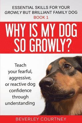 Beverley Courtney - Why is my dog so growly?, Häftad. Tillgänglighet: Lägg i varukorg