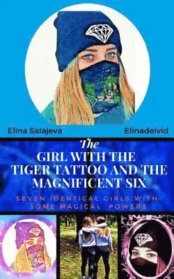 Elina Salajeva - The Girl With The Tiger Tattoo And The Magnificent Six, Häftad. Tillgänglighet: Lägg i varukorg