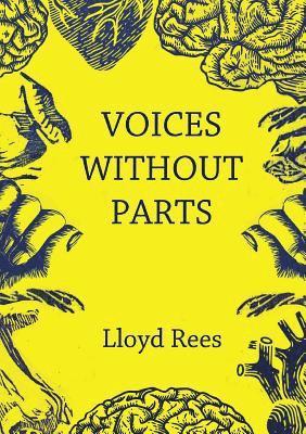 Lloyd Rees - Voices without parts, Häftad