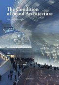 The Condition of Seoul Architecture
