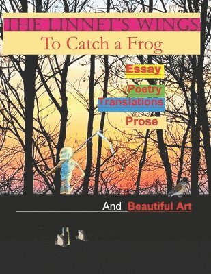 Contributors - The Linnet's Wings: To Catch a Frog, Häftad
