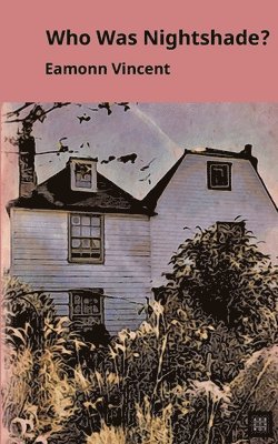 Eamonn Vincent - Who Was Nightshade?, Häftad