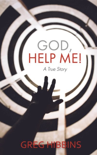 Greg Hibbins - God, Help Me!, E-bok