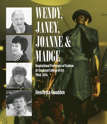 Henrietta Goodden - Wendy, Janey, Joanne and Madge, Inbunden