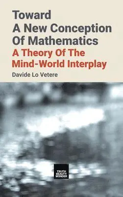 Davide Lo Vetere - Toward A New Conception Of Mathematics, Inbunden. Tillgänglighet: Lägg i varukorg