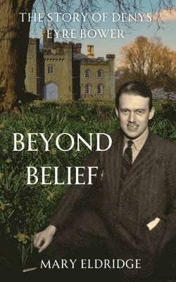 Mary Eldridge - Beyond Belief, Häftad