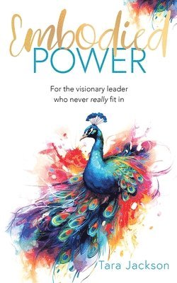 Tara Jackson - Embodied Power, Häftad