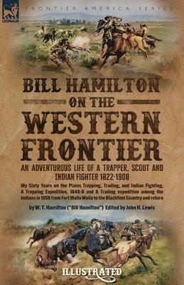 W T Hamilton - Bill Hamilton on the Western Frontier, Häftad. Tillgänglighet: Lägg i varukorg