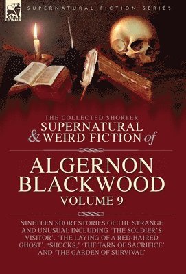Algernon Blackwood - Collected Shorter Supernatural & Weird Fiction of Algernon Blackwood, Inbunden