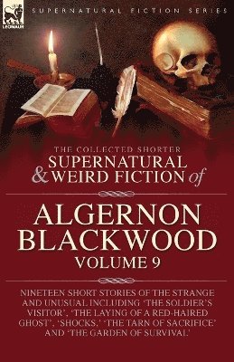 Algernon Blackwood - Collected Shorter Supernatural & Weird Fiction of Algernon Blackwood, Häftad