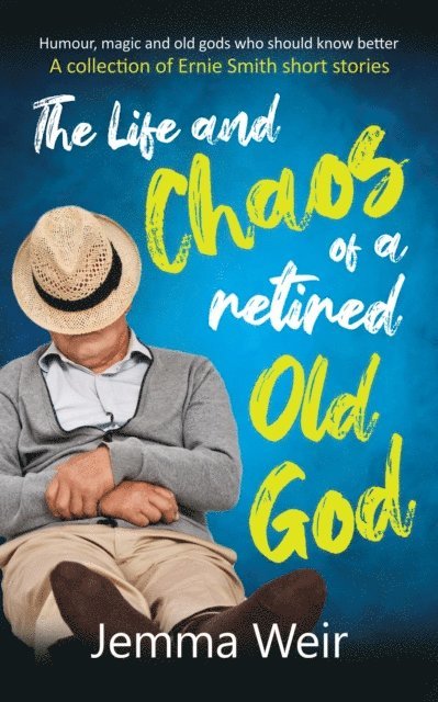 Jemma Weir - Life and Chaos of a Retired Old God, E-bok