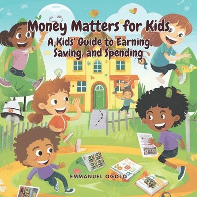 Emmanuel Ogolo - Money Matters for Kids, Häftad. Tillgänglighet: Lägg i varukorg