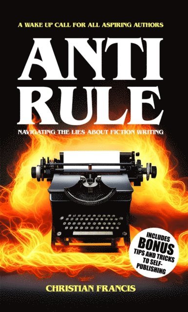 Christian Francis - Anti Rule, E-bok