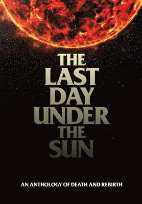 Last Day Under The Sun, Inbunden. Tillgänglighet: Lägg i varukorg
