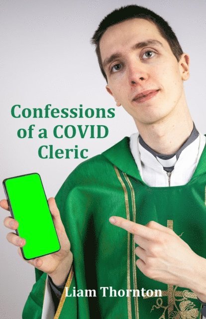 Liam Thornton - Confessions of a COVID Cleric, E-bok